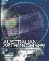 Australian Astronomers - Achievements at the Frontiers of Astronomy